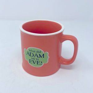 Papel Microwave Safe What Did Adam Say To Eve Coffee Cup